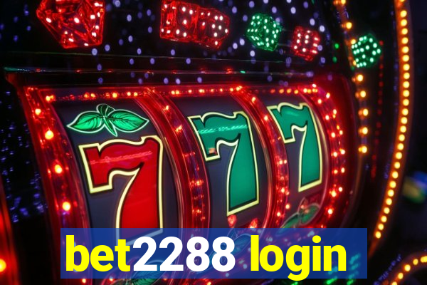 bet2288 login